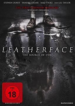 Leatherface (FSK 18) - The Source of Evil