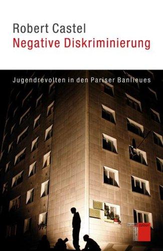 Negative Diskriminierung. Jugendrevolten in den Pariser Banlieues