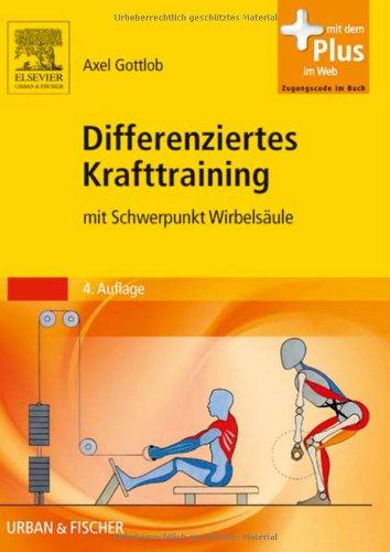 Differenziertes Krafttraining: mit Schwerpunkt Wirbelsäule - mit Zugang zum Elsevier-Portal