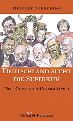 Deutschland sucht die Superkuh: Neue Glossen aus Unterm Strich