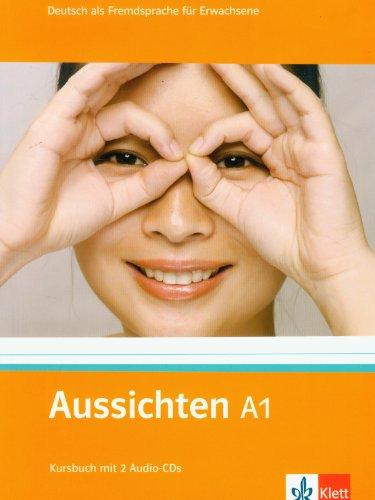 Aussichten A1 : Deutsch als Fremdsprache für Erwachsene : Kursbuch