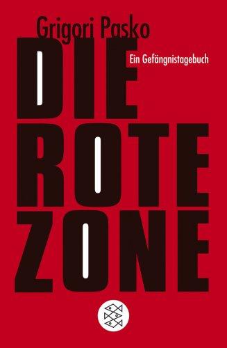 Die rote Zone: Ein Gefängnistagebuch