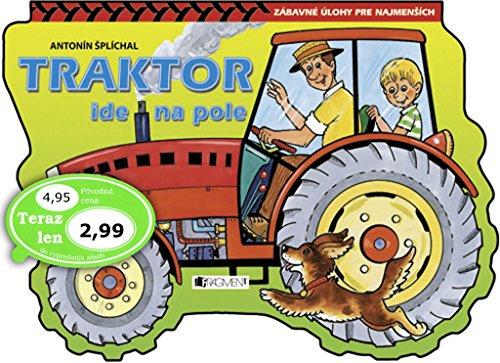 Traktor ide na pole: Zábavné úlohy pre najmenších (2008)