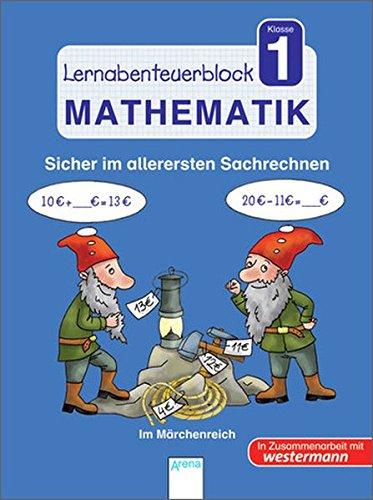 Lernabenteuerblock Klasse 1 Mathematik: Sicher im allerersten Sachrechnen - Im Märchenreich