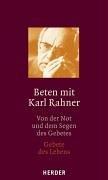 Beten mit Karl Rahner. Band 1: Von der Not und dem Segen des Gebetes / Band 2: Gebete des Lebens, 2 Bde.