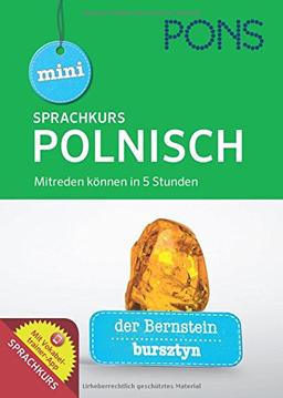 PONS Mini-Sprachkurs Polnisch: Mitreden können in 5 Stunden. Mit Audio-Training und Vokabeltrainer-App.