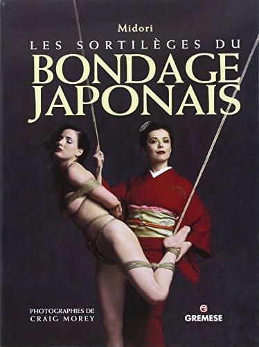 Les Sortileges du Bondage Japonais (Art Erotique)