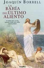 La bahia del ultimo aliento / The bay's last breath (Novela His)