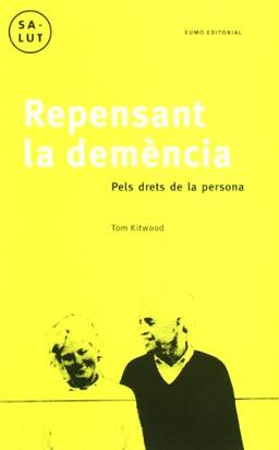 Repensant la demència (Salut, Band 11)