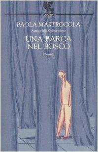 Una barca nel bosco (Narratori della Fenice)