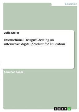 Instructional Design: Creating an interactive digital product for education