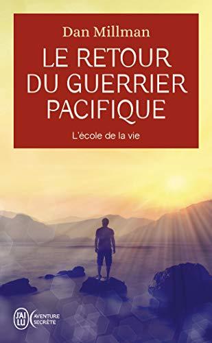 Le retour du guerrier pacifique : l'école de la vie