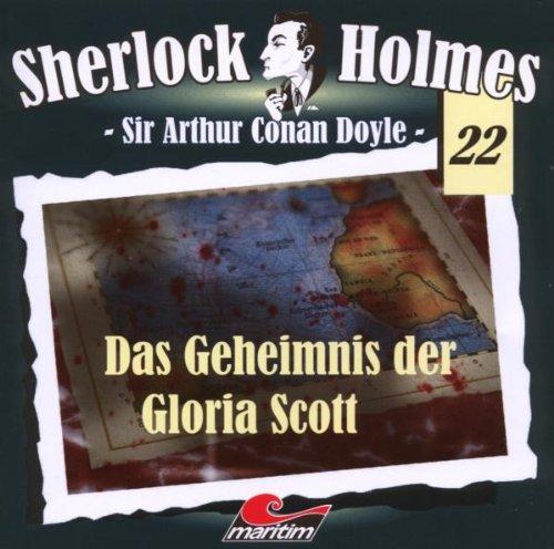 Sherlock Holmes 22 - Das Geheimnis der Gloria Scott