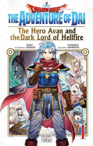 Dragon Quest : the adventure of Daï : the hero Avan and the dark lord of hellfire. Vol. 1