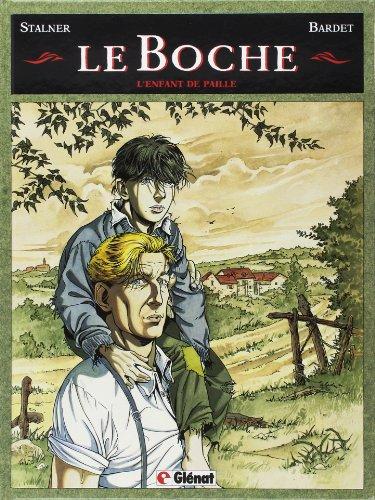 Le Boche. Vol. 1. L'enfant de paille