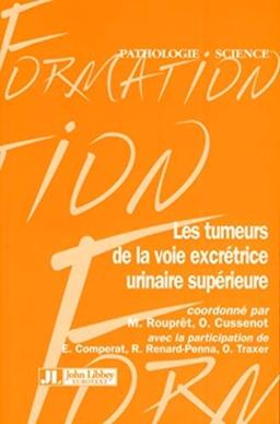 Les tumeurs de la voie excrétrice urinaire supérieure