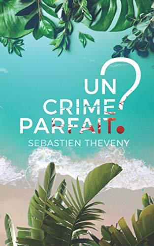 Un crime parfait ?