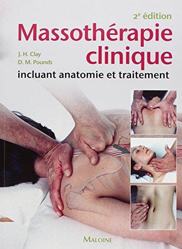 Massothérapie clinique : incluant anatomie et traitement