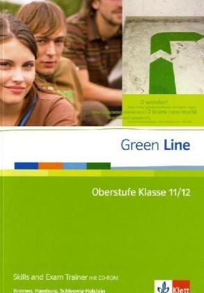 Green Line Oberstufe. Exam trainer mit CD-ROM. Klasse 11/12 (G8) ; Klasse 12/13 (G9). Bremen, Hamburg, Schleswig-Holstein