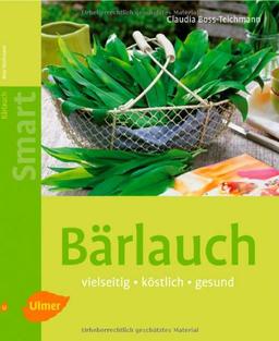 Bärlauch: Vielseitig, köstlich, gesund