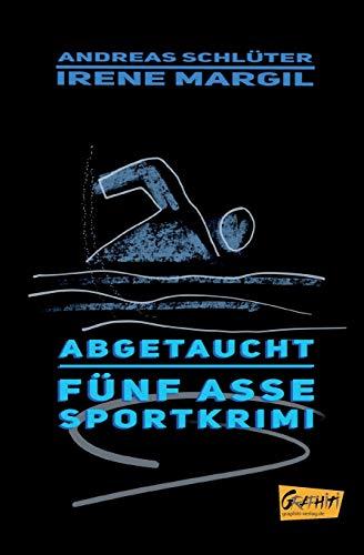 Fünf Asse - Abgetaucht: Sportkrimi (Fünf Asse: Sportkrimis)