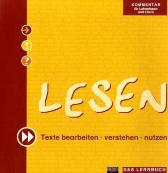 Lesen. Texte bearbeiten, verstehen, nutzen, Kommentar für LehrerInnen und Eltern