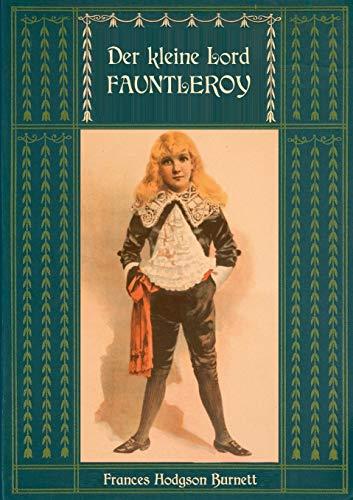 Der kleine Lord Fauntleroy: Mit den Illustrationen von Reginald Birch: Neuübersetzung von Maria Weber