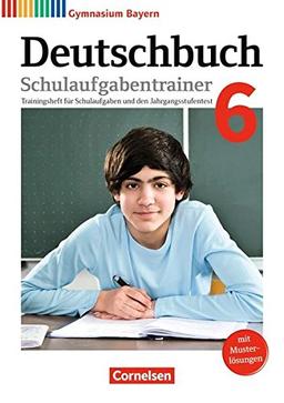 Deutschbuch Gymnasium - Bayern - Neubearbeitung: 6. Jahrgangsstufe - Schulaufgabentrainer mit Lösungen