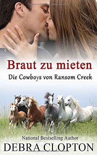 Braut zu mieten (Die Cowboys von Ransom Creek, Band 2)