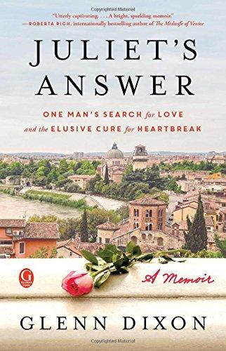 Juliet's Answer: One Man's Search for Love and the Elusive Cure for Heartbreak