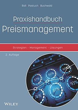 Praxishandbuch Preismanagement: Strategien - Management - Lösungen