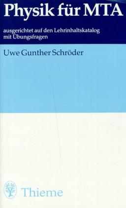 Physik für MTA. Ausgerichtet auf den Lehrinhaltskatalog mit Übungsfragen
