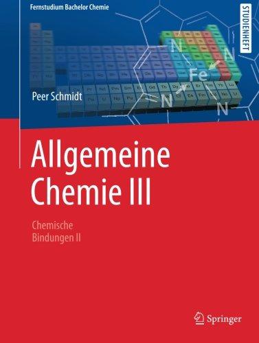 Allgemeine Chemie III: Chemische Bindung II