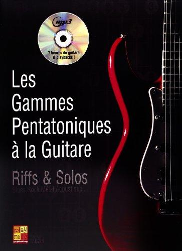 Les Gammes Pentatoniques à la Guitare Riffs & Solos livre + CD Tablatures