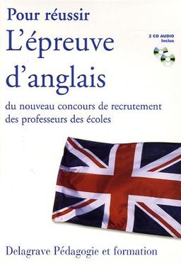 Pour réussir l'épreuve d'anglais du nouveau concours de recrutement des professeurs des écoles