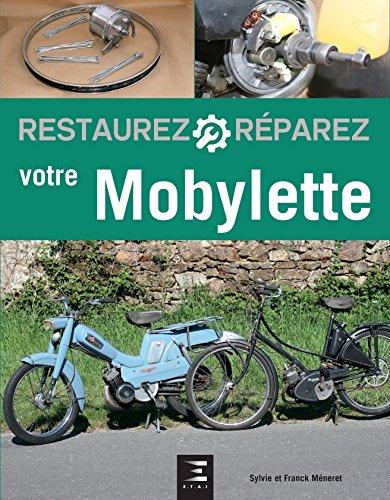 Restaurez, réparez votre Mobylette