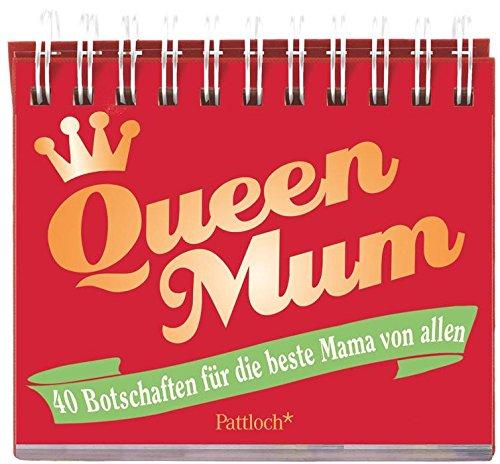 Queen Mum: 40 Botschaften für die beste Mama von allen: Mit 40 Postkarten zum Heraustrennen