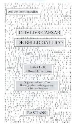 De Bello Gallico /Insertionsmethode: Bellum Helveticum