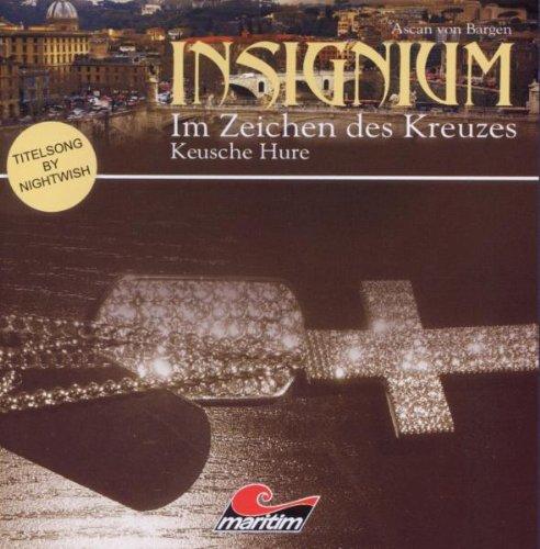 Insignium: Im Zeichen des Kreuzes, Teil 1: Keusche Hure