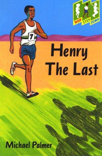 Hop Step Jump; Henry The Last