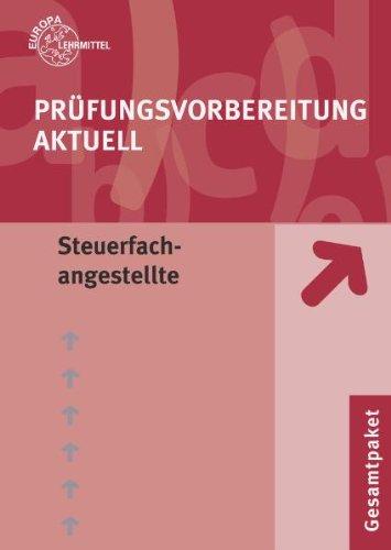 Prüfungsvorbereitung aktuell. Steuerfachangestellte: Zwischen- und Abschlussprüfung. Gesamtpaket