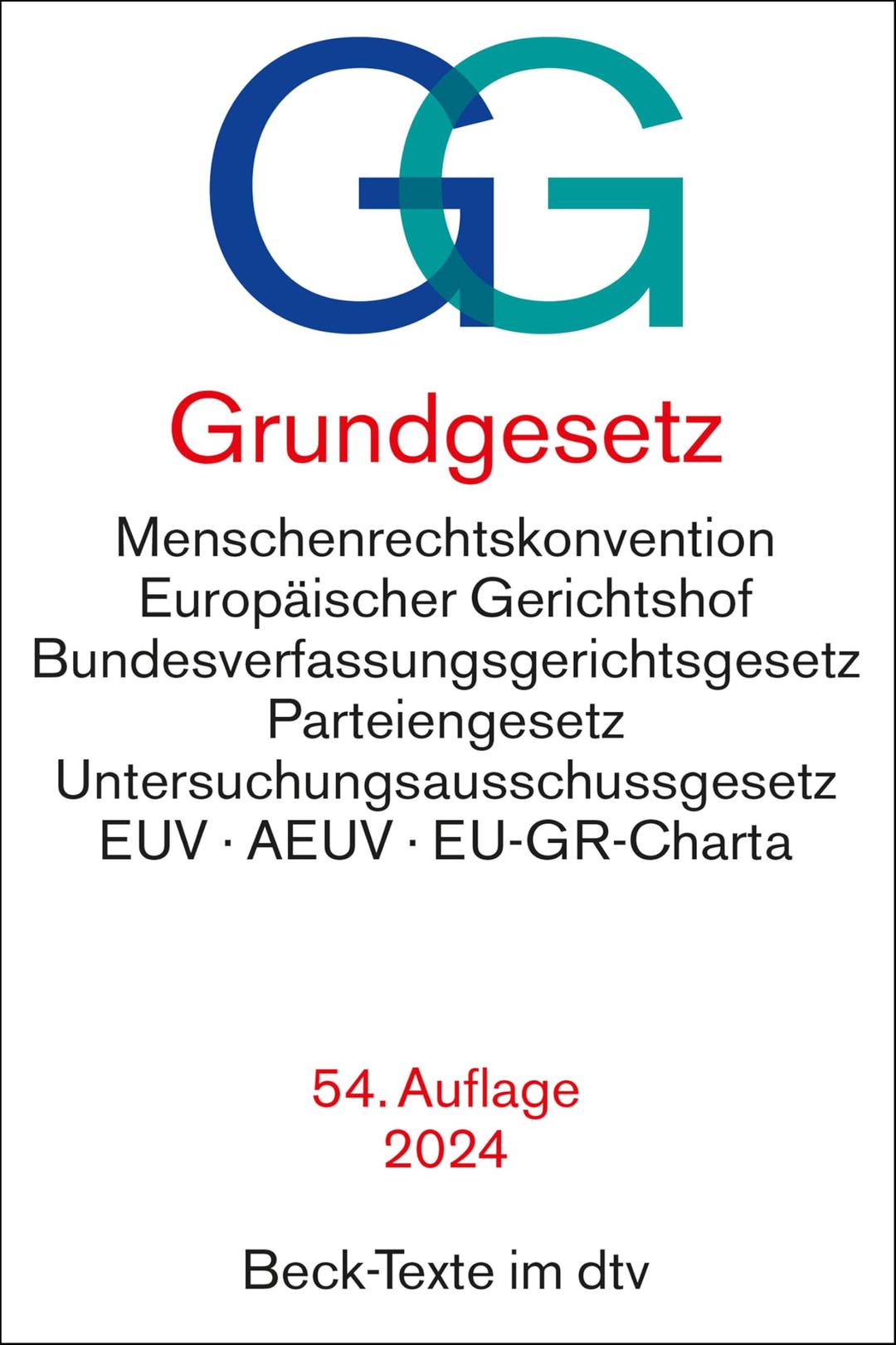 Grundgesetz: mit Menschenrechtskonvention, Verfahrensordnung des Europäischen Gerichtshofs für Menschenrechte, Bundesverfassungsgerichtsgesetz, ... die Europäische Union, (Beck-Texte im dtv)