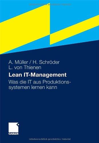 Lean IT-Management: Was die IT aus Produktionssystemen lernen kann (German Edition)