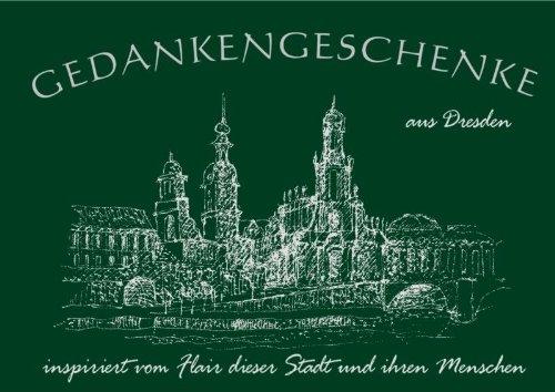 Gedankenschenke: Aus Dresden - inspiriert vom Flair dieser Stadt und ihren Menschen