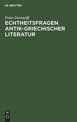 Echtheitsfragen antik-griechischer Literatur: Rettungen des Theognis, Phokylides, Hekataios, Choirilos