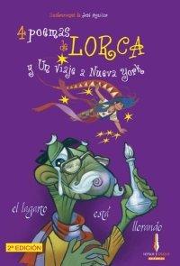 4 poemas de Lorca y un viaje a Nueva York (Poetas para todos, Band 1)