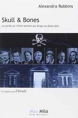 Skull & Bones : la vérité sur la secte des présidents des Etats-Unis