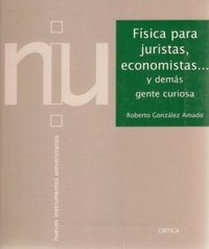 Física para juristas, economistas-- y demás gente curiosa