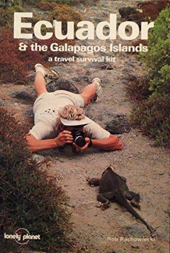 Ecuador and the Galapagos Islands: A Travel Survival Kit