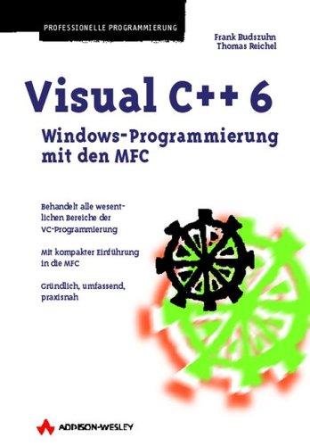 Visual C++ 6 . Windows-Programmierung mit den MFC (Programmer's Choice)